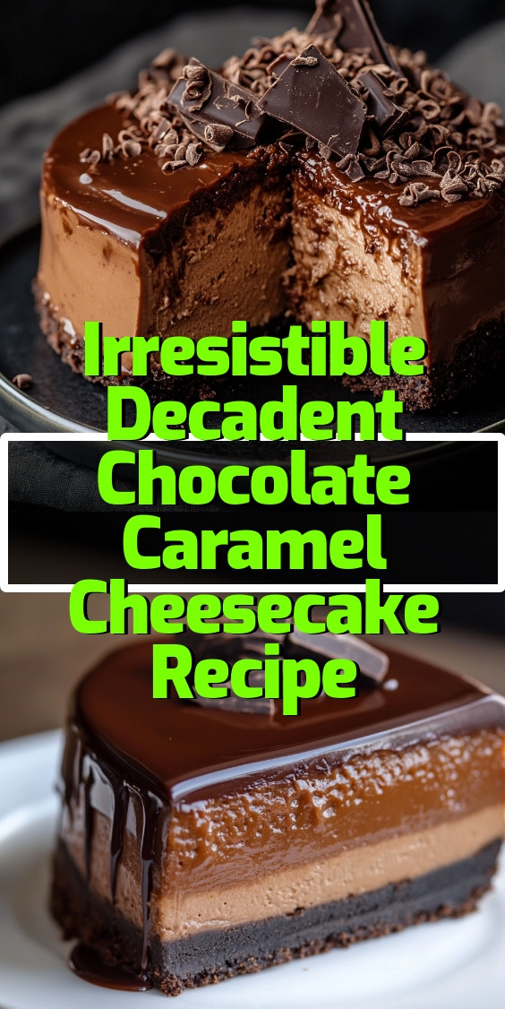 Irresistible-Decadent-Chocolate-Caramel-Cheesecake-Recipe.webp